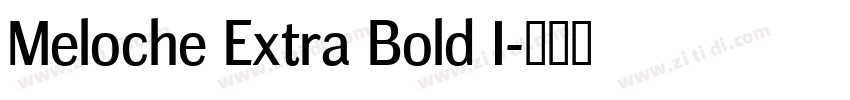 Meloche Extra Bold I字体转换